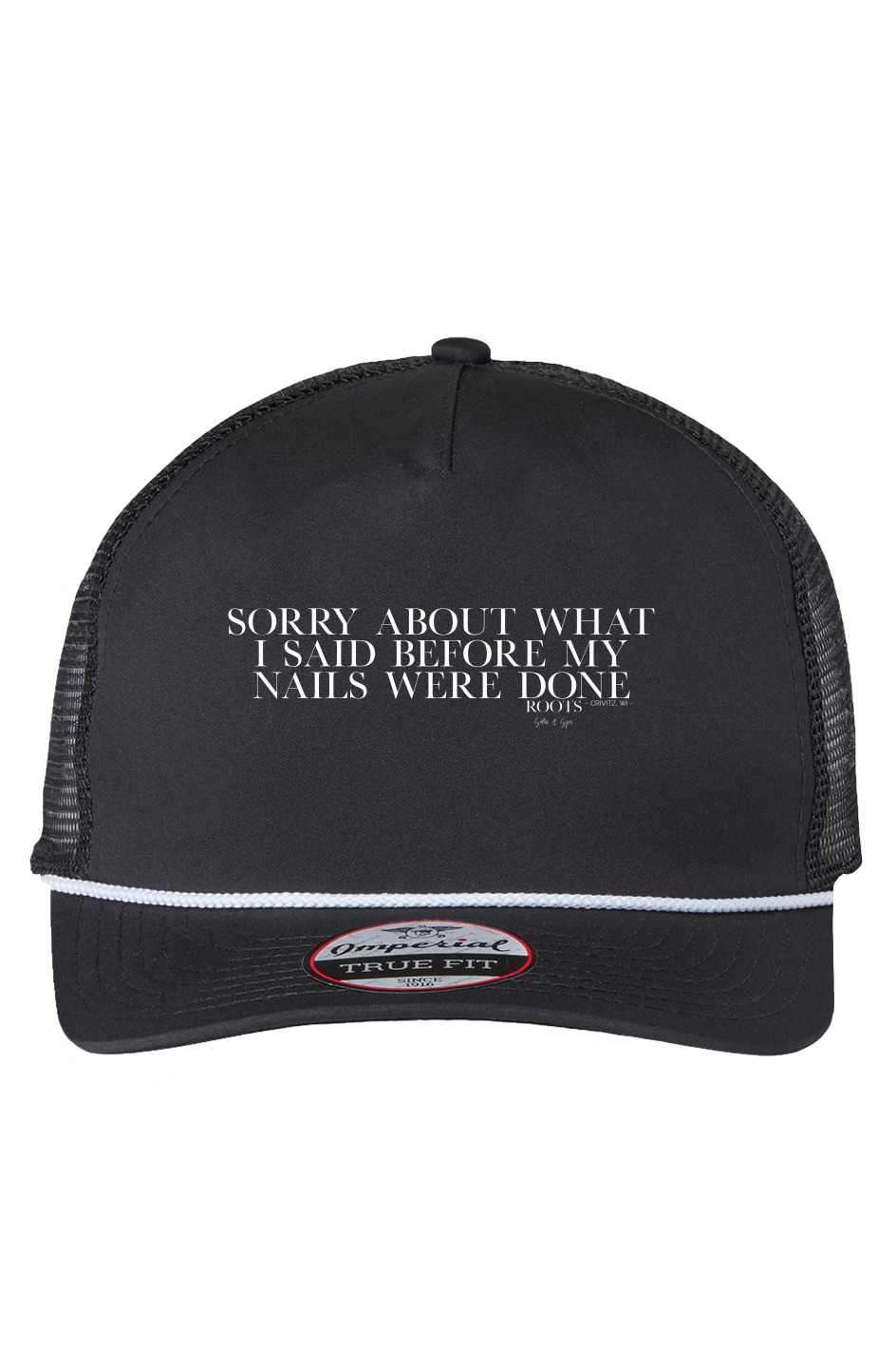 The Rabble Rouser Cap Sorry About What I Said Before My Nails Were Done Crivitz WI