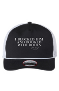 The Rabble Rouser Cap I Blocked Him Booked with Roots